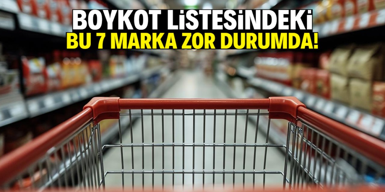 Boykot listesindeki bu 7 marka zor durumda!