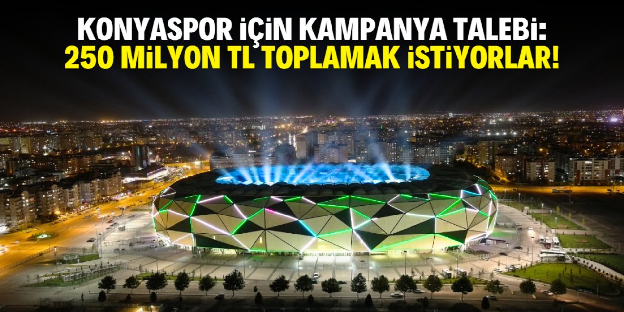 Konyaspor için 250 milyon TL toplamak istiyorlar! İşte o talep