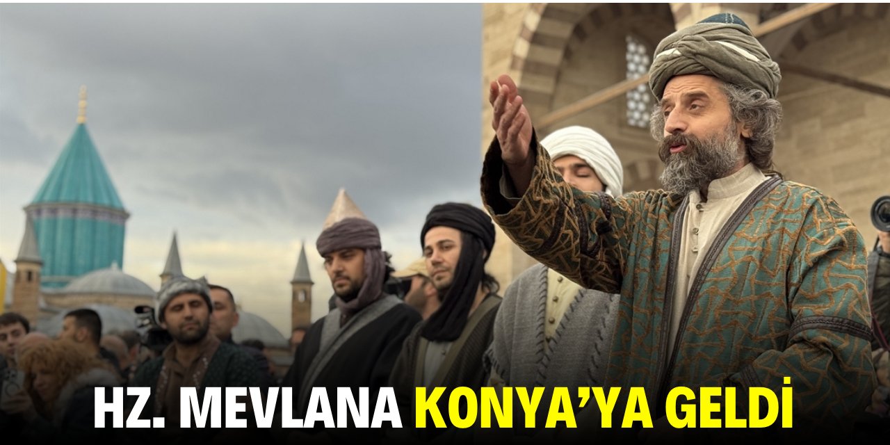 Hz. Mevlana Konya'ya geldi