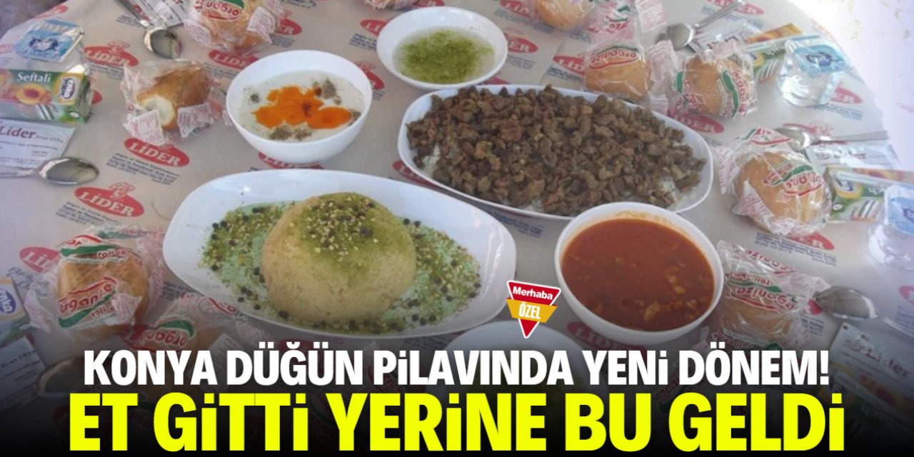 Konya düğün pilavında format değişti! Et gitti yerine bu geldi