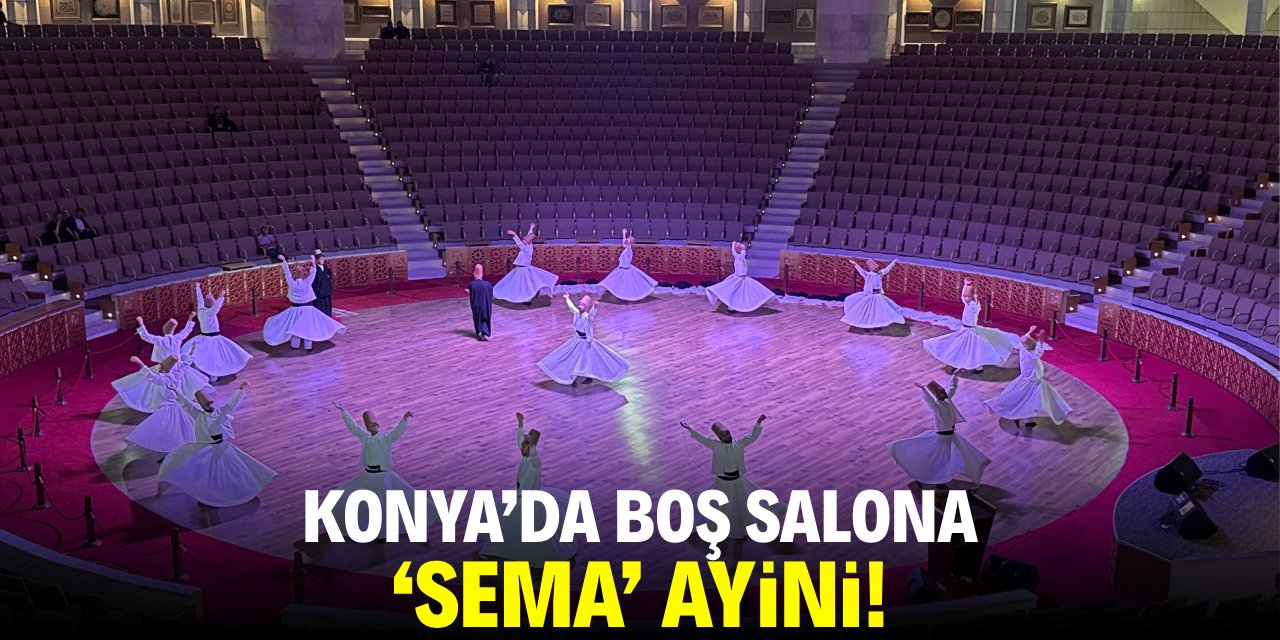 Konya'da boş salona 'sema' ayini