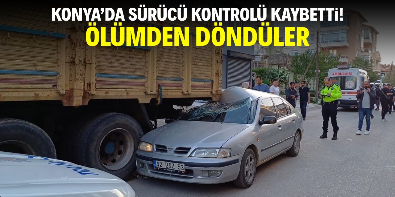 Konya'da otomobil sürücüsü kontrolü kaybetti! Ölümden döndüler