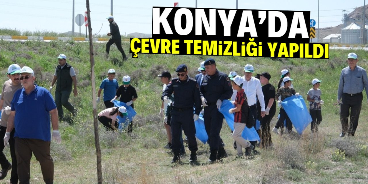 Konya'da çevre temizliği yapıldı