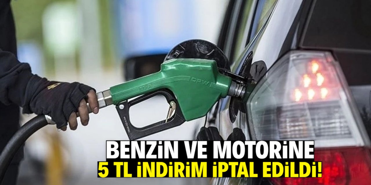 Benzin ve motorine 5 TL indirim bu gerekçeyle iptal edildi!