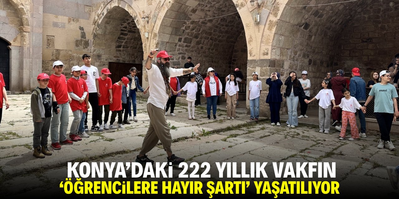 Konya'daki 222 yıllık vakfın 'öğrencilere hayır şartı' yaşatılıyor