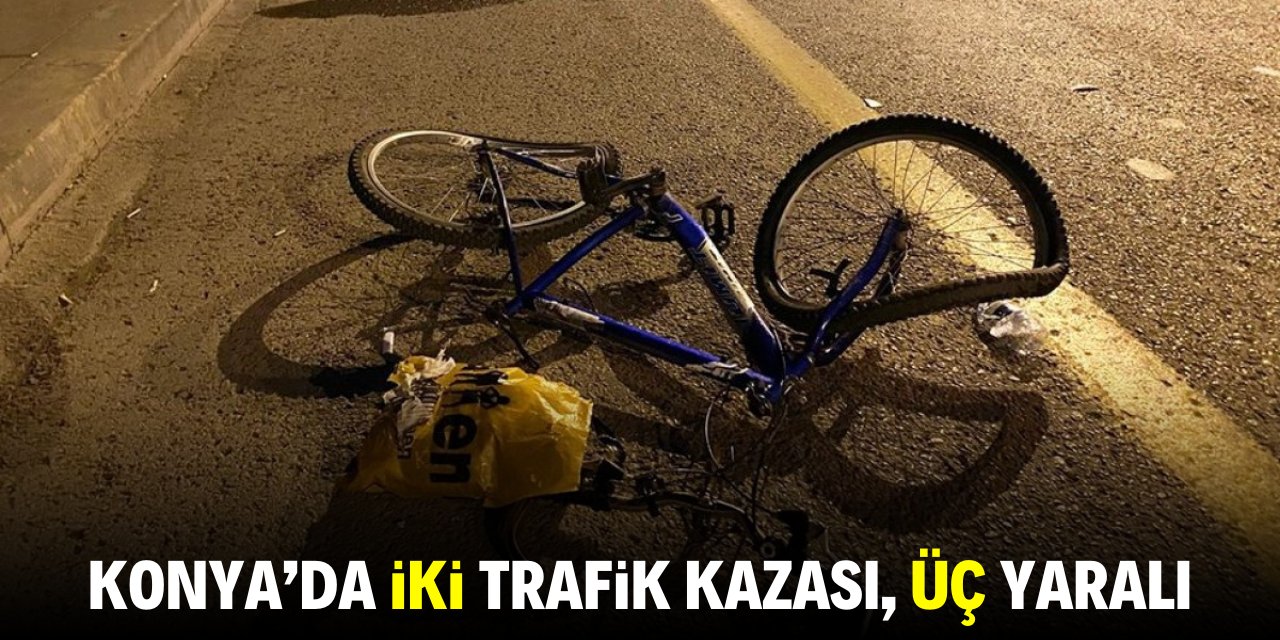 Konya'da iki kaza, üç yaralı