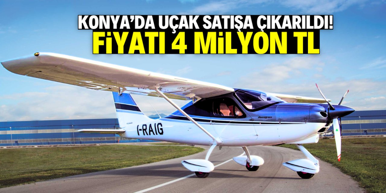Konya'da 4 milyon TL'ye uçak satılacak! 1300 kilometre menzili var