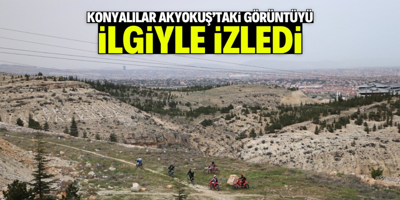 Konyalılar Akyokuş'taki görüntüyü ilgiyle izledi