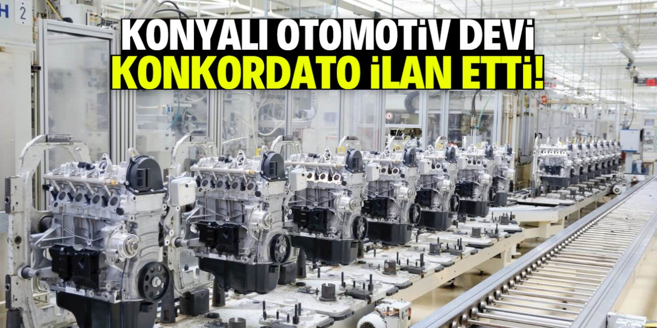 Konyalı otomotiv devi konkordato ilan etti! 3 ay süre verildi