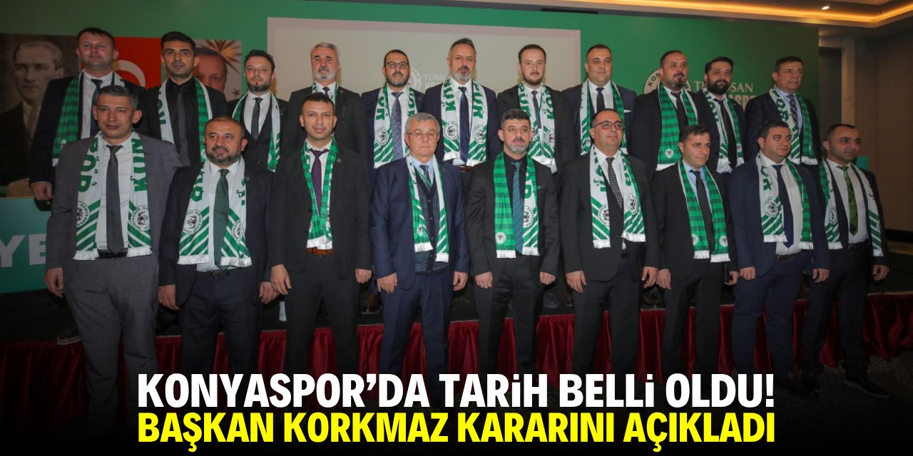 Konyaspor’da tarih belli oldu! Başkan Korkmaz kararını açıkladı