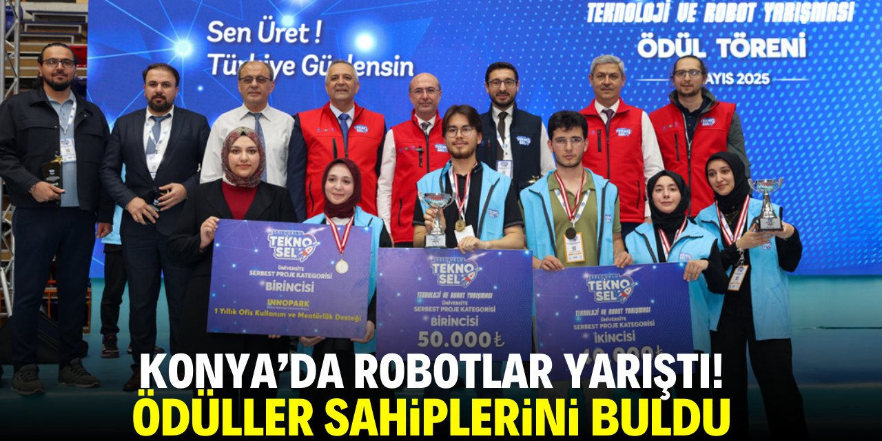 Konya'da teknolojiler yarıştı! Ödüller sahiplerini buldu