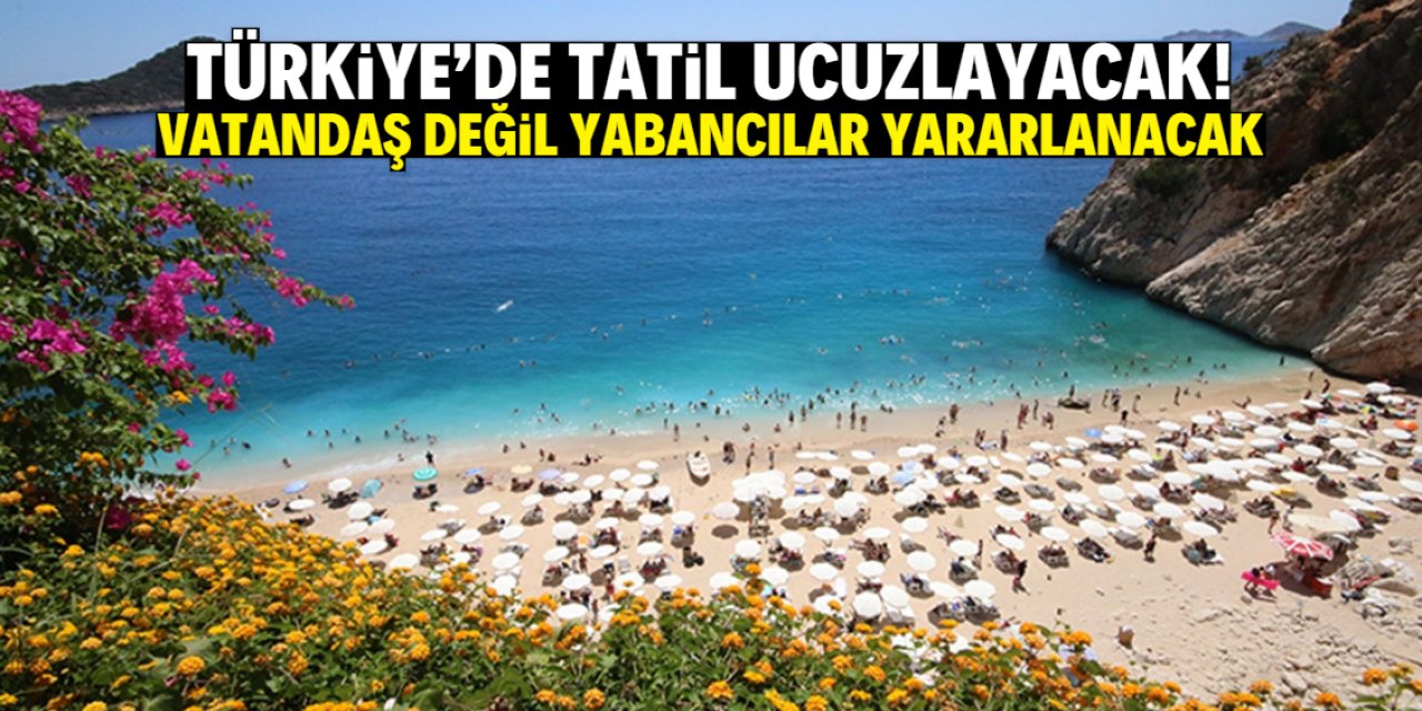 Türkiye'de tatil ucuzlayacak! Vatandaş değil yabancılar yararlanacak
