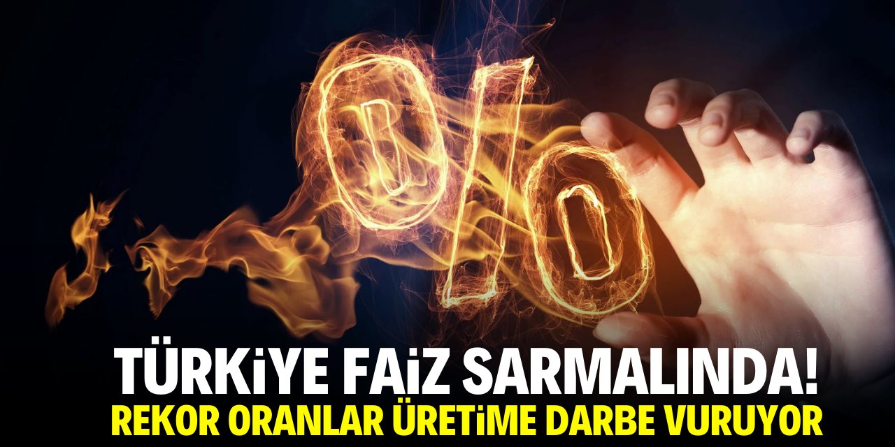 Türkiye faiz sarmalında! Rekor oranlar üretime darbe vuruyor