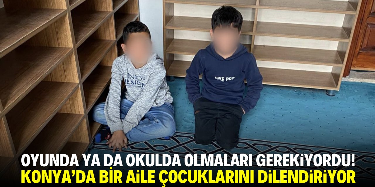 Oyunda ya da okulda olmalıydılar! Konya'da bir aile çocuklarını dilenci yaptı!