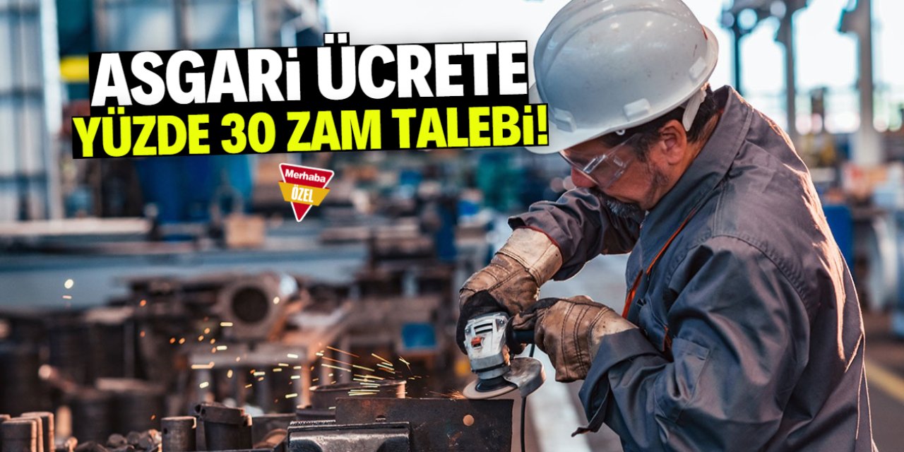 Asgari ücrete yüzde 30 zam talebi! İşte gerekçesi