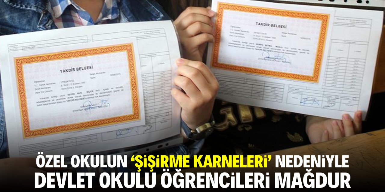 Özel okulun 'şişirme karneleri' nedeniyle devlet okulu öğrencileri mağdur