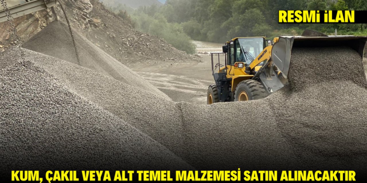 KUM, ÇAKIL VEYA ALT TEMEL MALZEMESİ SATIN ALINACAKTIR