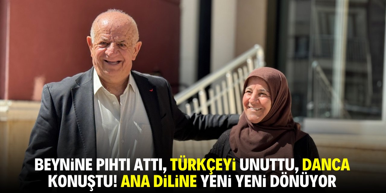 Beynine pıhtı attı, Türkçeyi unuttu, Danca konuştu! Ana diline yeni yeni dönüyor