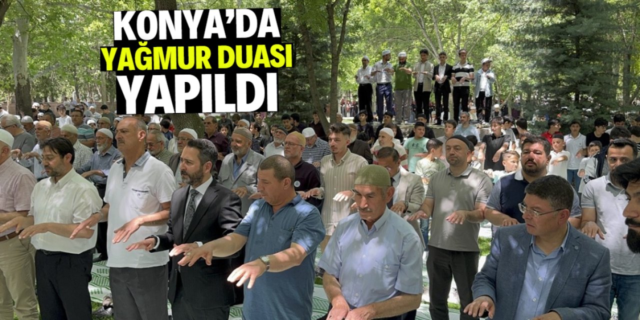 Konya'daki namazgahta yağmur duası yapıldı!