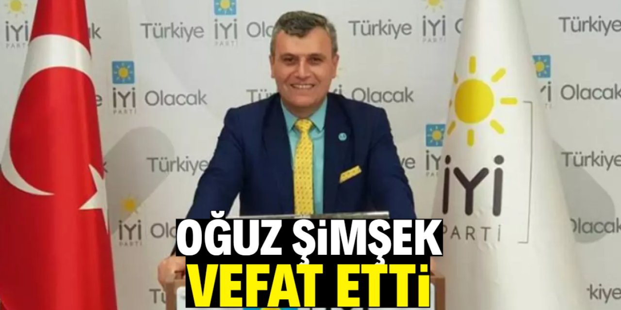 Oğuz Şimşek vefat etti