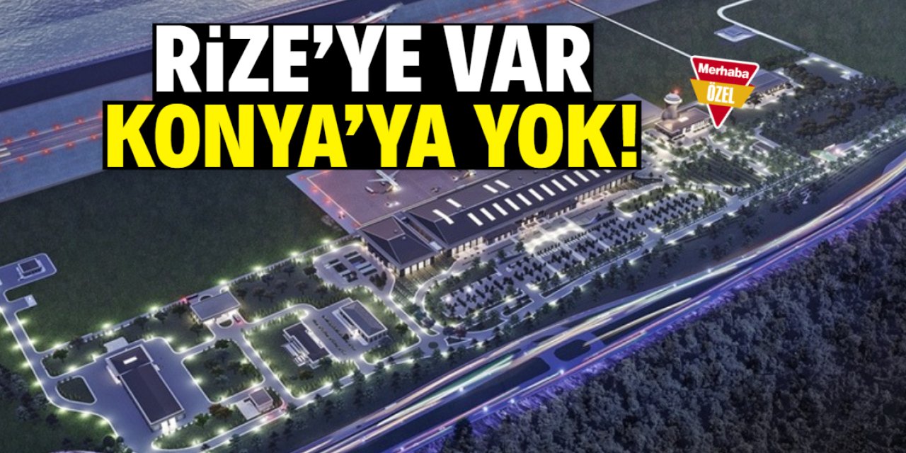 Rize'ye var Konya'ya yok! Yıllardır bu çile bitmedi