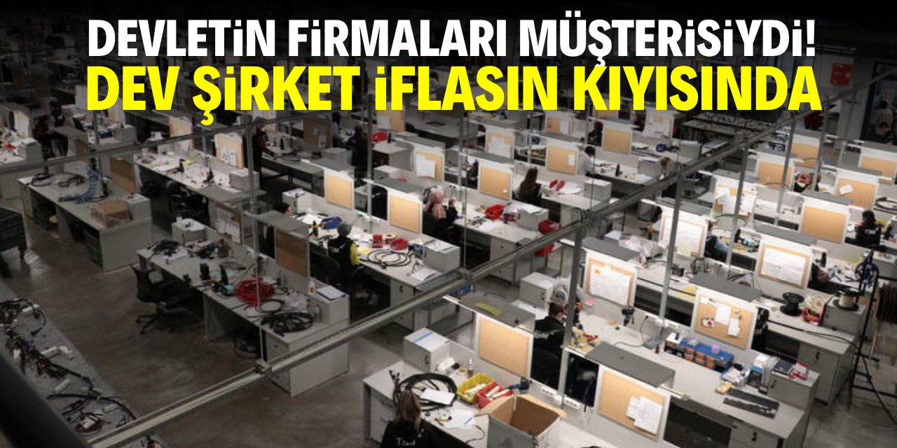 Devletin firmaları müşterisiydi! Türkiye'nin dev şirketi iflasın kıyısında