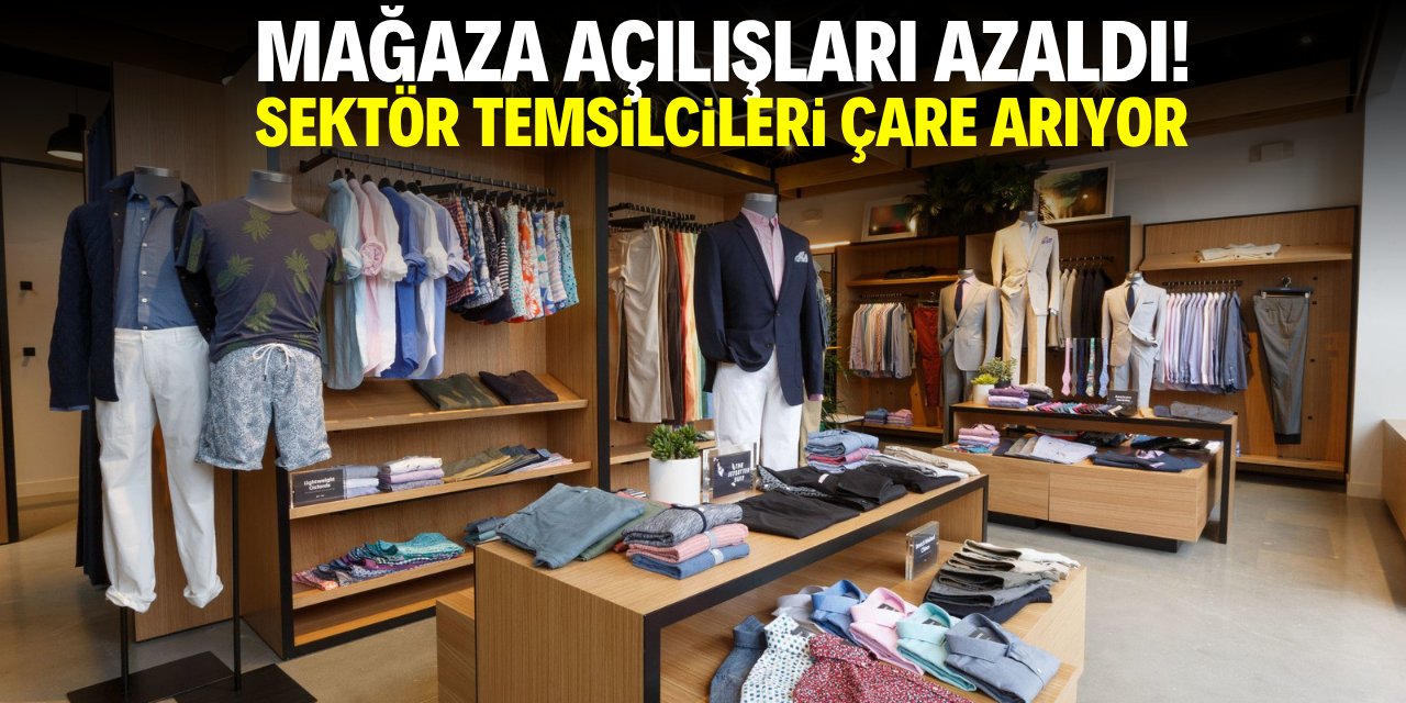 Mağaza açılışları azaldı! Sektör temsilcileri çare arıyor