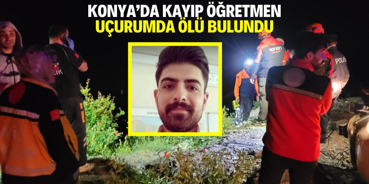 Konya'da kayıp öğretmen uçurulda ölü bulundu