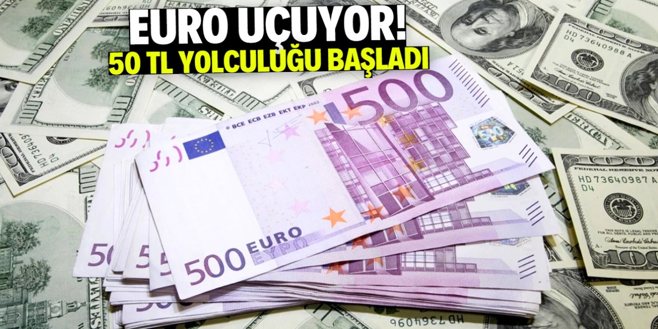 Euro rekora doymuyor! 50 TL yolculuğu başladı