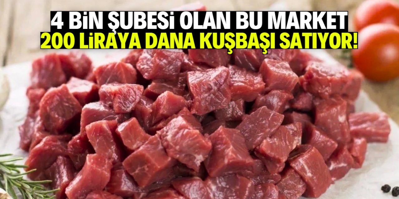 Kurban Bayramı'na özel et kampanyası! 4 bin şubede 200 TL'ye kuşbaşı satılıyor