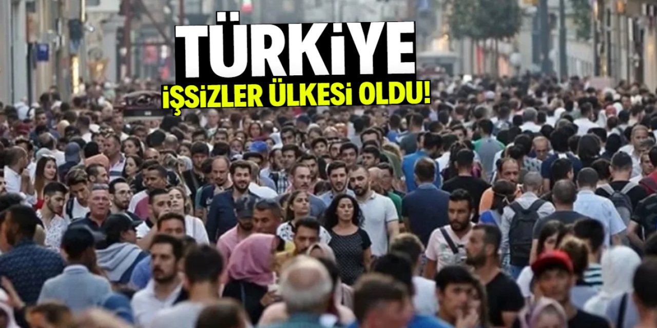 Türkiye işsizler ülkesi haline geldi! Tablo vahim