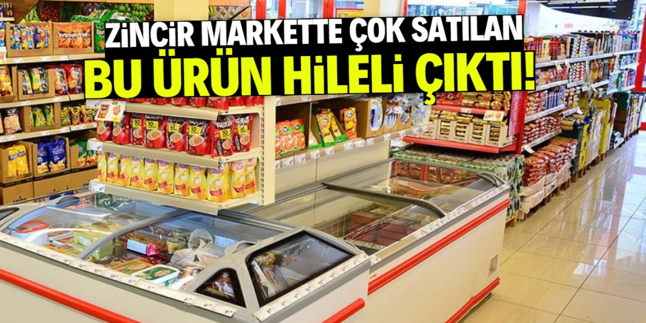 Zincir markette çok satılan bu ürün hileli çıktı! Sakın almayın