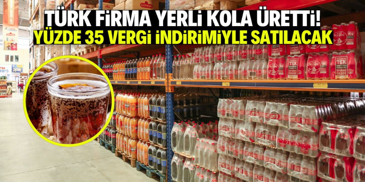 Türk firma yerli ve milli kola üretti! Yüzde 35 vergi indirimiyle satılacak