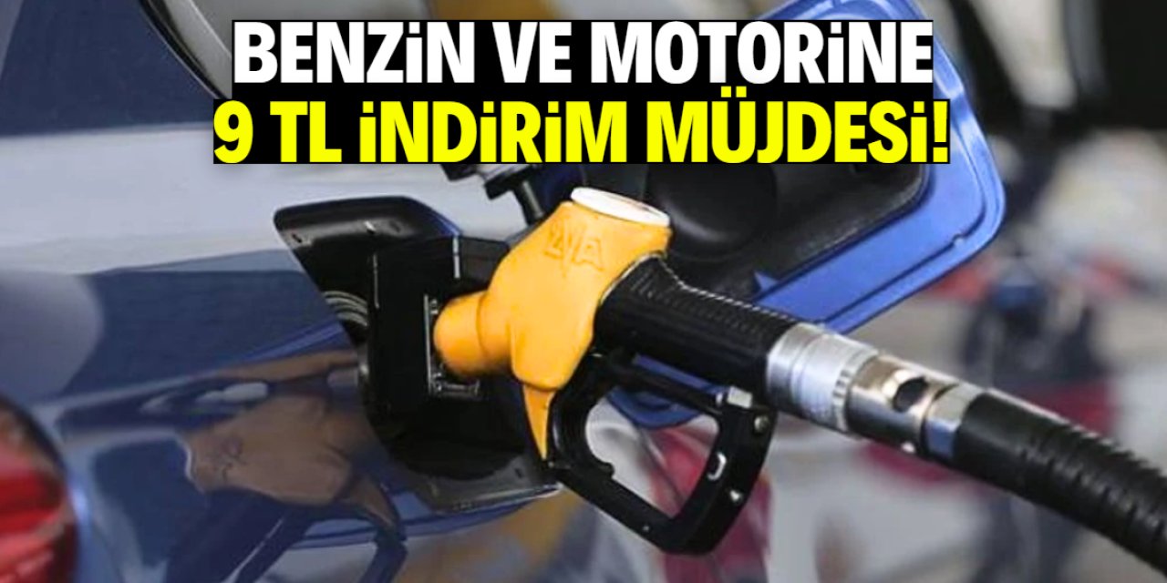 Benzin ve motorine 9 TL indirim müjdesi! İşte o karar