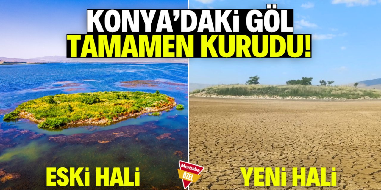 Konya'daki gölün eski halinden eser kalmadı! Tamamen kurudu