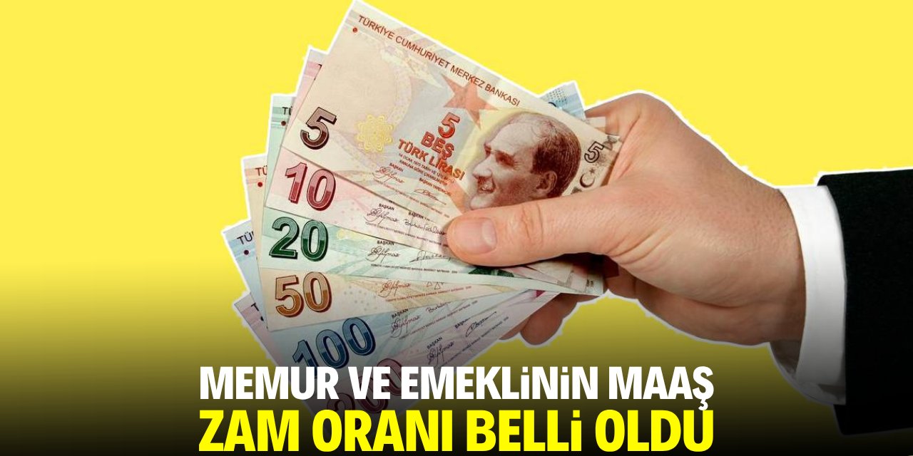Memur ve emeklinin maaş zam oranı belli oldu