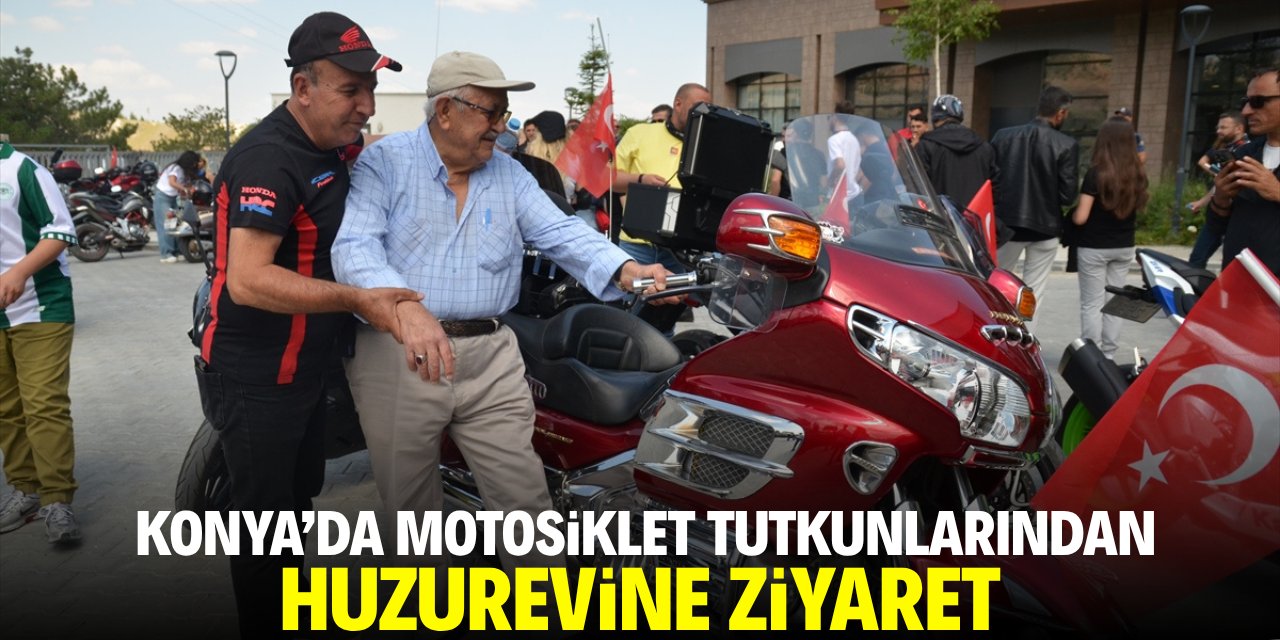 Konya'da motosiklet tutkunlarından huzurevine ziyaret
