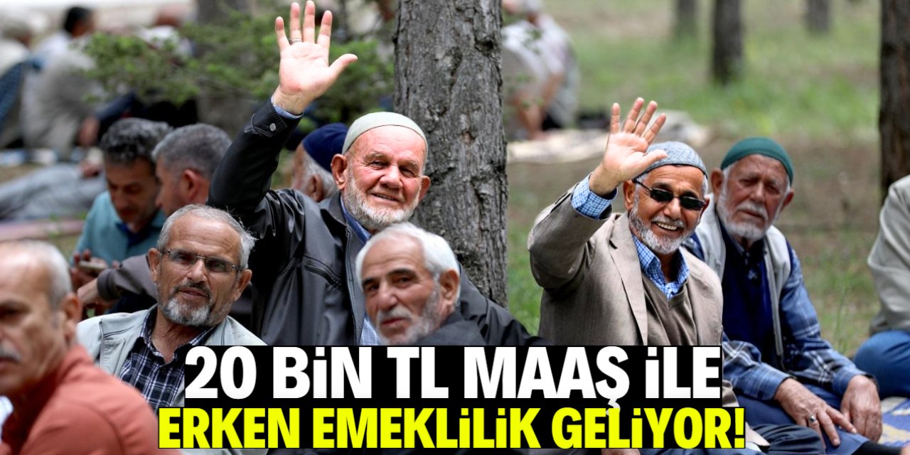 20 bin TL maaş ile erken emekli olmak için sadece bunu yapın!