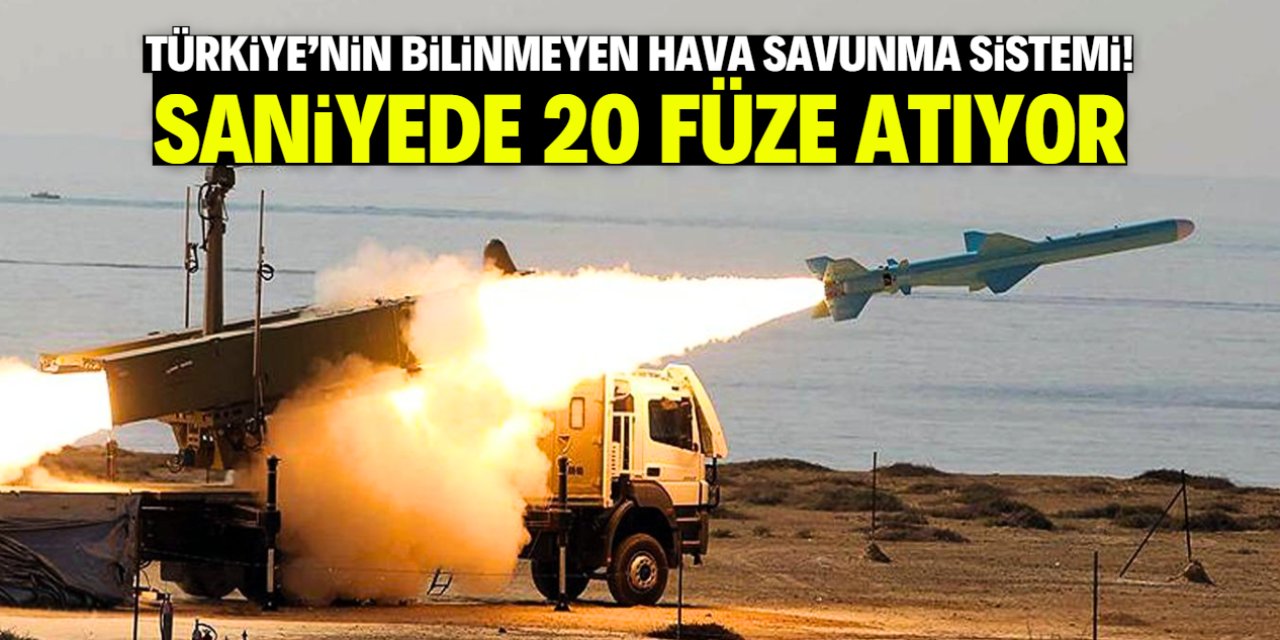 Türkiye'nin bilinmeyen hava savunma sistemi! Saniyede 20 füze atıyor