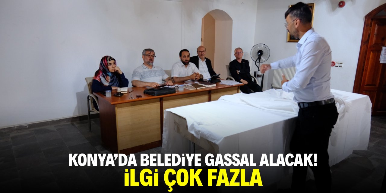 Konya'da belediye gassal alacak! İlgi çok fazla