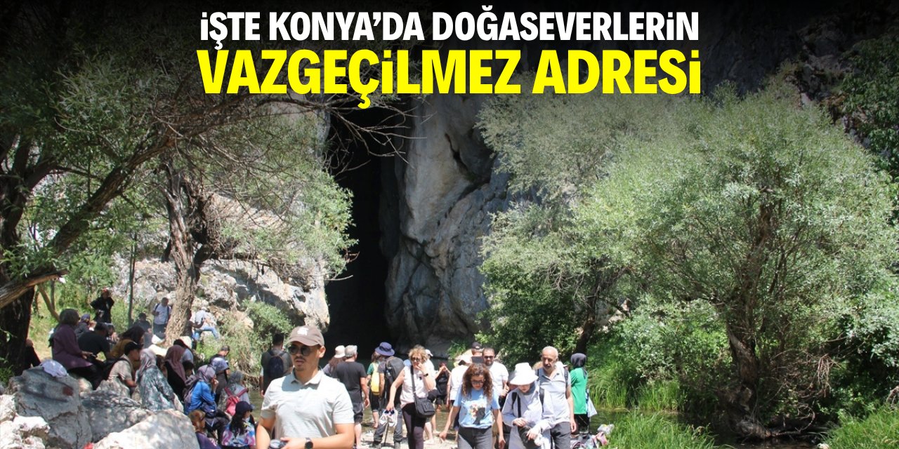 İşte Konya'da doğaseverlerin vazgeçilmez adresi