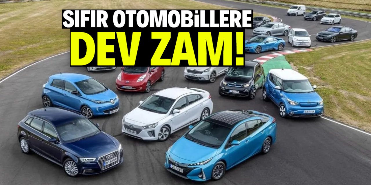 Sıfır otomobillere dev zam! Yeni vergi detayı