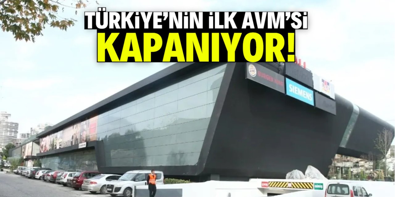 Türkiye'nin ilk AVM'si kapanıyor!