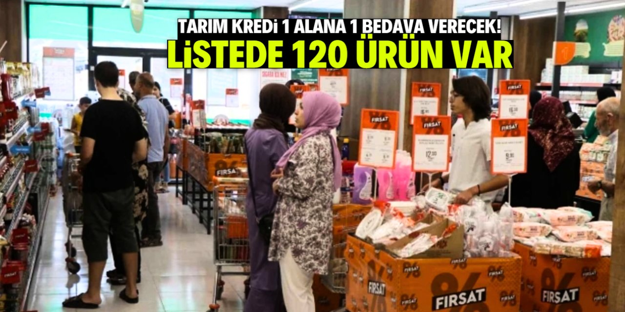 Tarım Kredi 1 alana 1 bedava kampanyası başladı! Listede 120 ürün var
