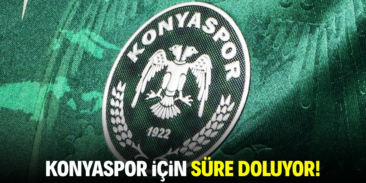 Konyaspor için lisans süresi doluyor