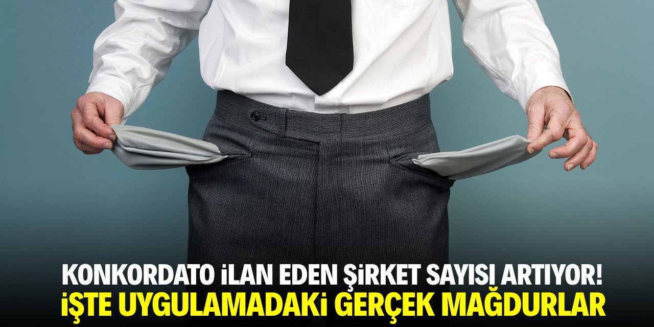 Konkordato ilan eden şirket sayısı artıyor! İşte uygulamadaki gerçek mağdurlar