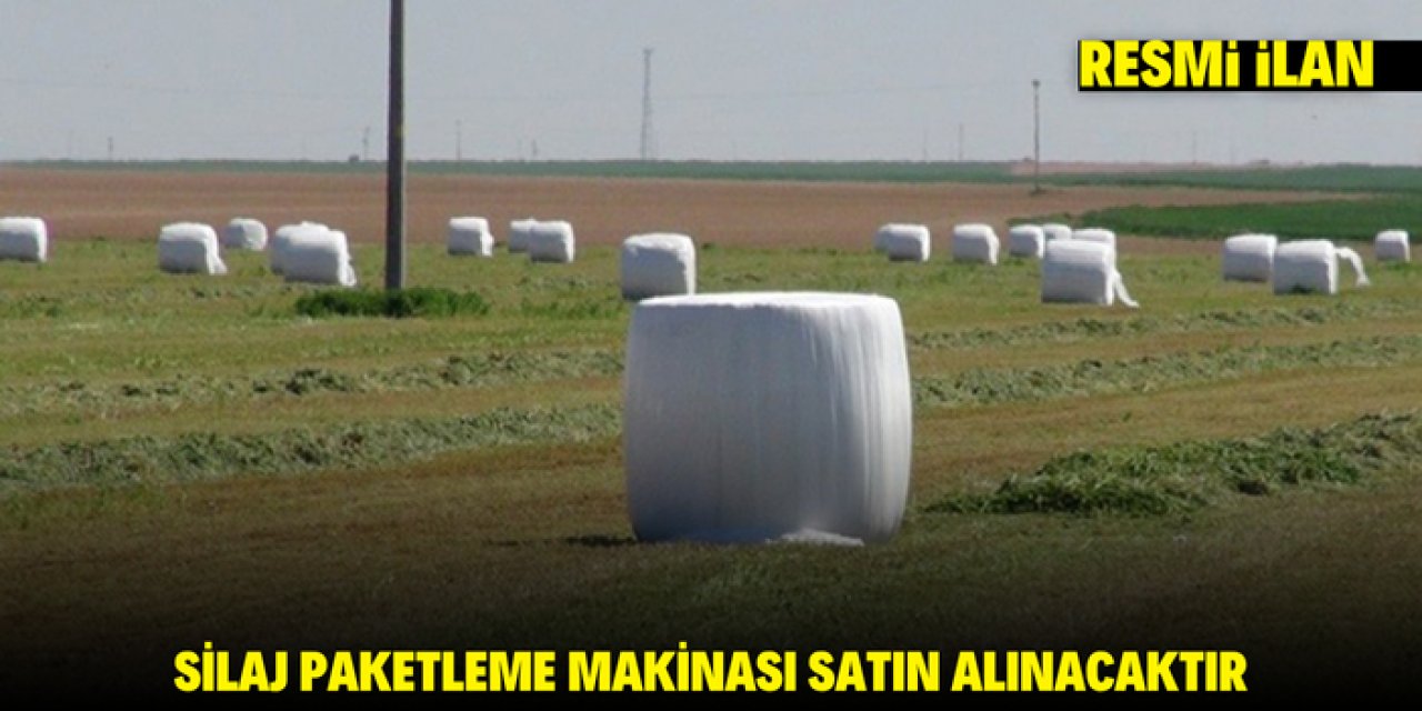 SİLAJ PAKETLEME MAKİNASI SATIN ALINACAKTIR