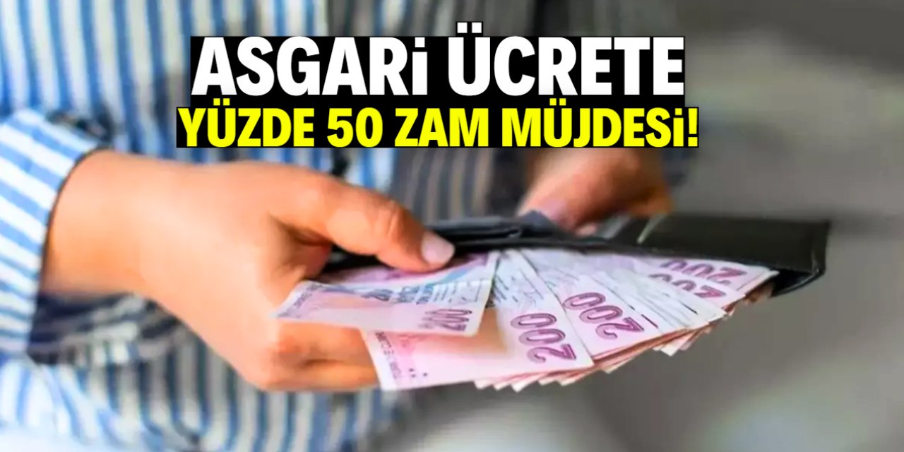 Asgari ücrete yüzde 50 zam müjdesi! Sadece 7 gün kaldı
