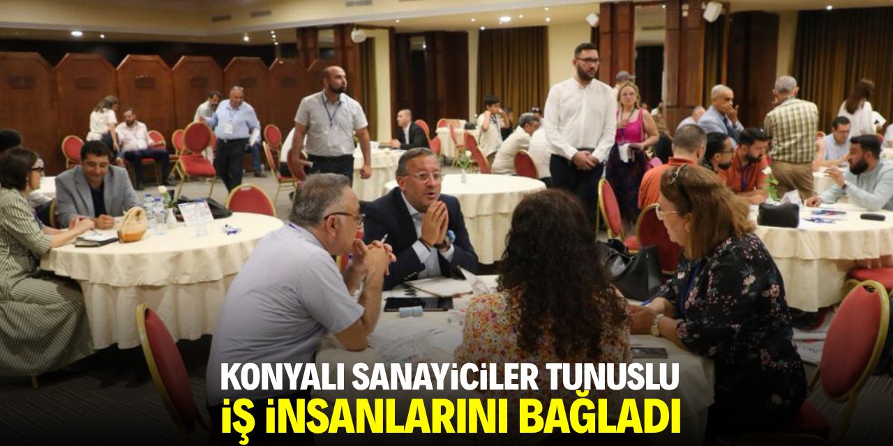 Konyalı sanayiciler Tunuslu iş insanlarını bağladı