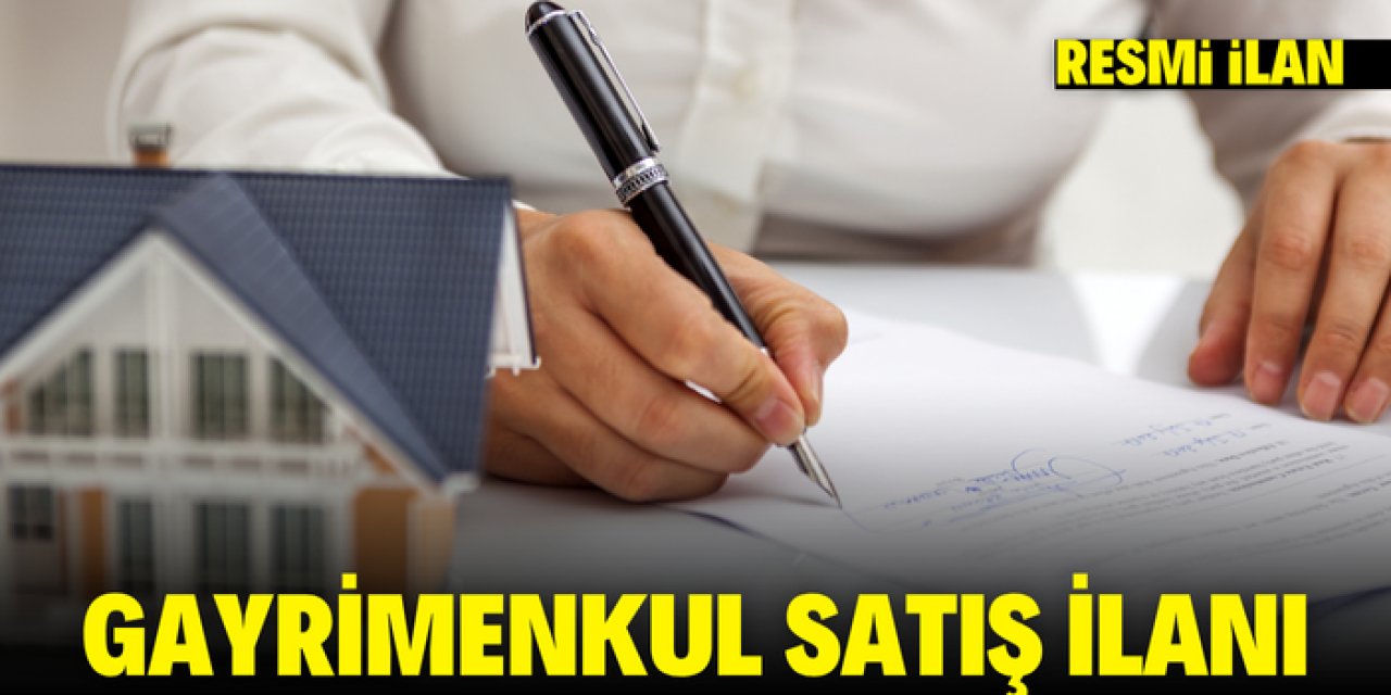 GAYRİMENKUL SATIŞ İLANI